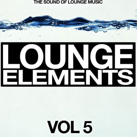 VA - Lounge Elements Vol.5: The Sound of Lounge Music (2016)
