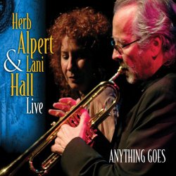 Herb Alpert & Lani Hall - Anything Goes: Live (2009)