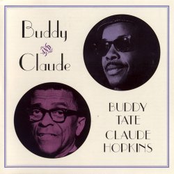 Buddy Tate & Claude Hopkins - Buddy And Claude (1999)