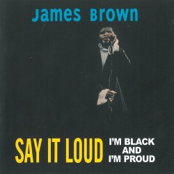 James Brown - Say It Loud I'm Black And I'm Proud (1969)