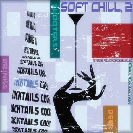 VA - Soft Chill 2: The Cocktails Chill Collection (2016)