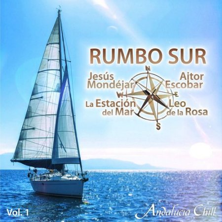 VA - Andalucia Chill: Rumbo Sur Vol.1 (2016)
