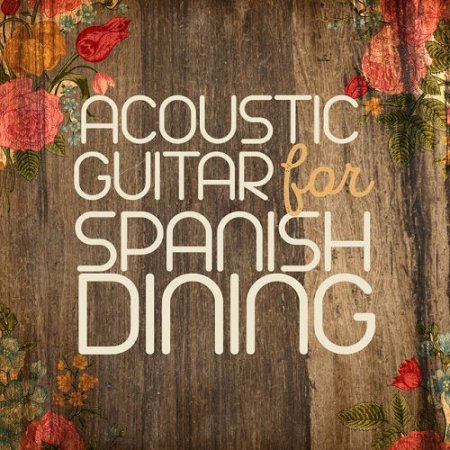 VA - Acoustic Guitar for Spanish Dining (2016)