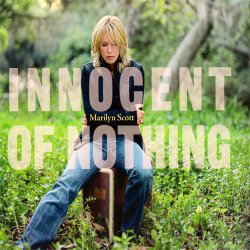 Marilyn Scott - Innocent Of Nothing (2006)