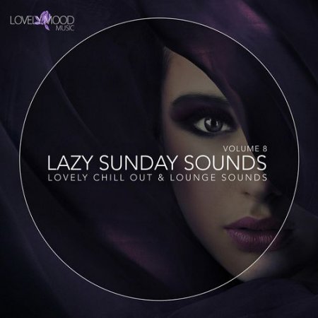 VA - Lazy Sunday Sounds Vol.8: Lovely Chillout and Lounge Sounds (2016)