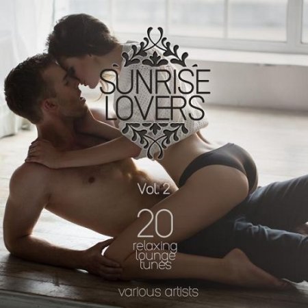 VA - Sunrise Lovers Vol.2: 20 Relaxing Lounge Tunes (2016)