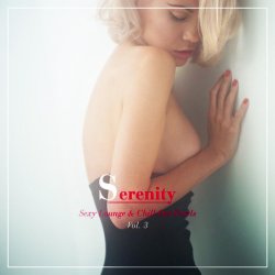 Serenity: Sexy Lounge & Chill Out Pearls Vol.3 (2016)