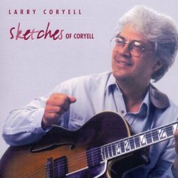 Larry Coryell - Sketches Of Coryell (1996)
