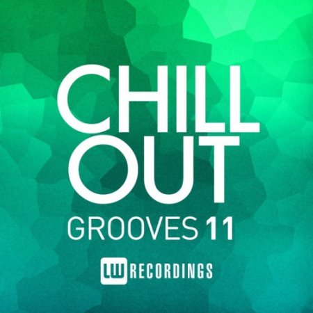 VA - Chill Out Grooves Vol.11 (2016)