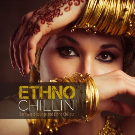 VA - Ethno Chillin: Best World Lounge and Ethno Chillout (2016)