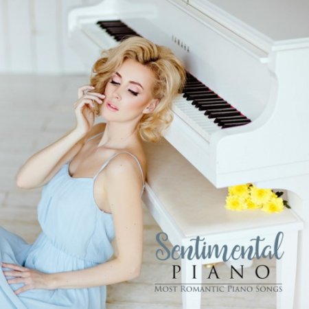 VA - Sentimental Piano: Most Romantic Piano Songs (2016)