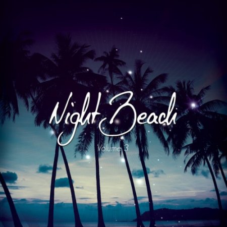 VA - Night Beach Vol.3: Electronic Chill Out and Lounge Night (2016)
