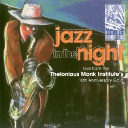Jazz In The Night: Live From The Thelonious Monk Institute's 10th Anniversary Gala (1998)
