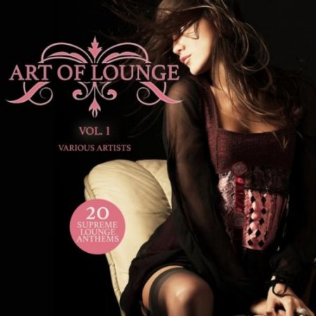 VA - Art of Lounge Vol.1: 20 Supreme Lounge Anthems (2016)