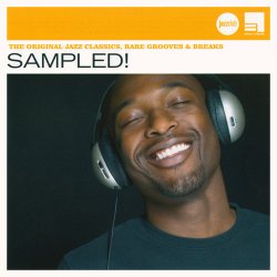Sampled! The Original Jazz Classics, Rare Grooves & Breaks (2008)