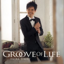 Akira Jimbo - Groove Of Life (2015)