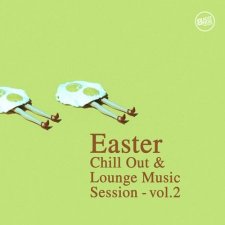 VA - Easter: Chill Out and Lounge Music Session Vol.2 (2016)