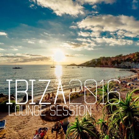 VA - Ibiza 2016 Lounge Session (2016)