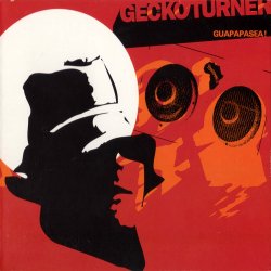 Gecko Turner - Guapapasea! (2006)