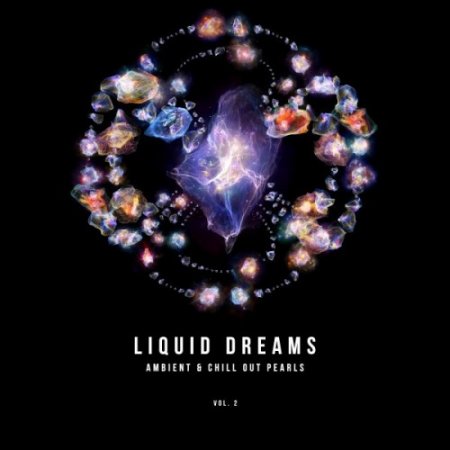 VA - Liquid Dreams: Ambient and Chill out Pearls Vol.2 (2016)