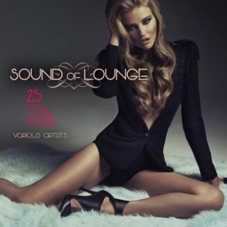 VA - Sound of Lounge: 25 Vocal Lounge Anthems (2016)