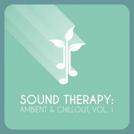 VA - Sound Therapy: Ambient and Chillout Vol.1 (2016)