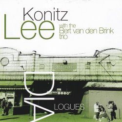 Lee Konitz With The Bert Van Den Brink Trio - Dialogues (2006)