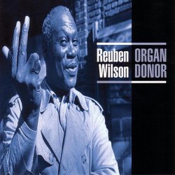 Reuben Wilson - Organ Donor (1998)