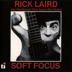 Rick Laird - Soft Focus (2015)