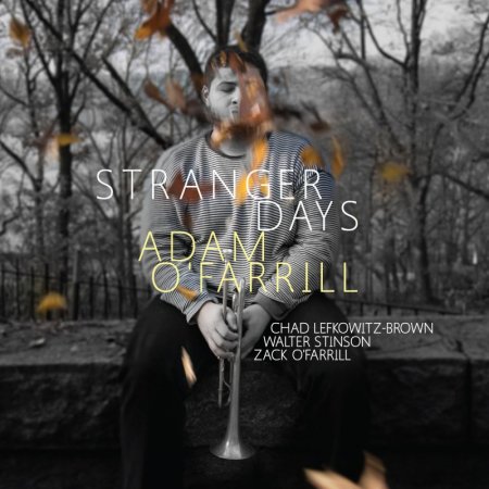 Adam O'Farrill - Stranger Days (2016)
