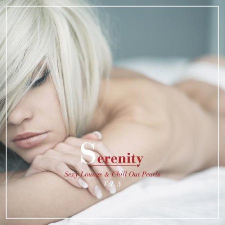 VA - Serenity: Sexy Lounge and Chill out Pearls Vol.5 (2016)