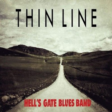 Hell's Gate Blues Band - Thin Line (2016)