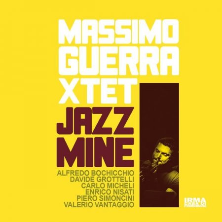 Massimo Guerra Xtet - Jazz Mine (2016)