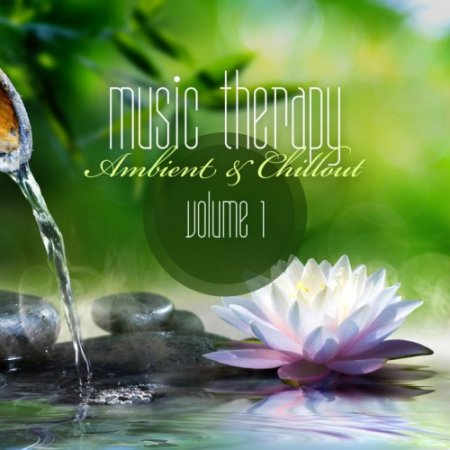 VA - Music Therapy: Ambient and Chillout Vol.1 (2016)