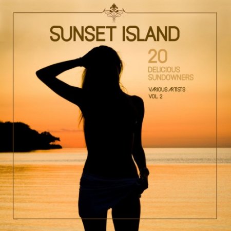 VA - Sunset Island: 20 Delicious Sundowners Vol.2 (2016)
