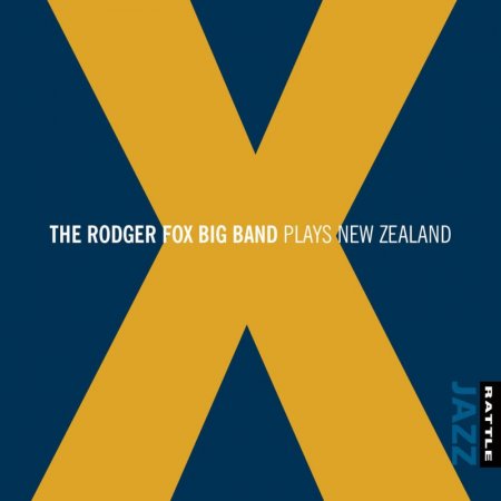 The Rodger Fox Big Band - X: Plays New Zealand (2016)