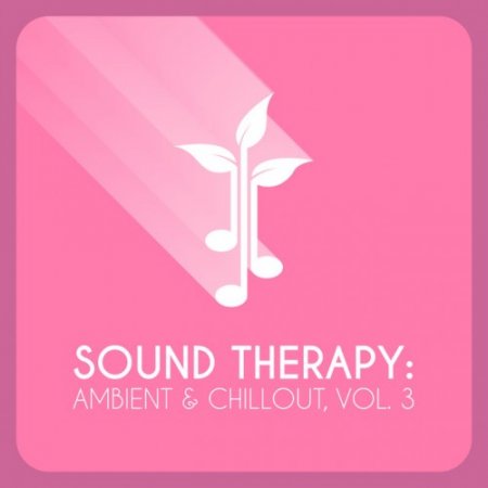 VA - Sound Therapy: Ambient and Chillout Vol.3 (2016)