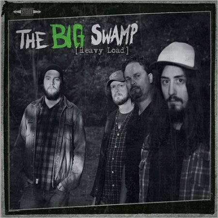 The Big Swamp - Heavy Load (2016)