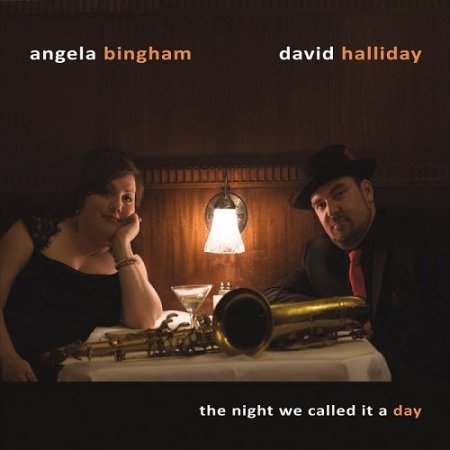 Angela Bingham & David Halliday - The Night We Called It a Day (2016)