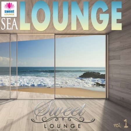 VA - The Sweet Lounge Vol.1: Sea Lounge (2016)