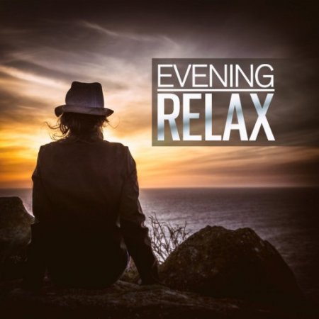 VA - Evening Relax: The Best Ambient Chillout Relaxing Music (2016)