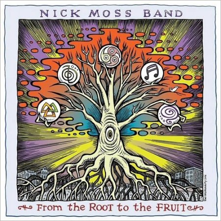 Nick Moss Band - From The Root To The Fruit (2016)