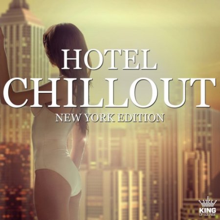 VA - Hotel Chillout: New York Edition (2016)