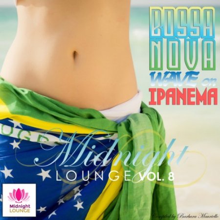 VA - Midnight Lounge Vol.8: Bossa Nova Wave on Ipanema (2016)