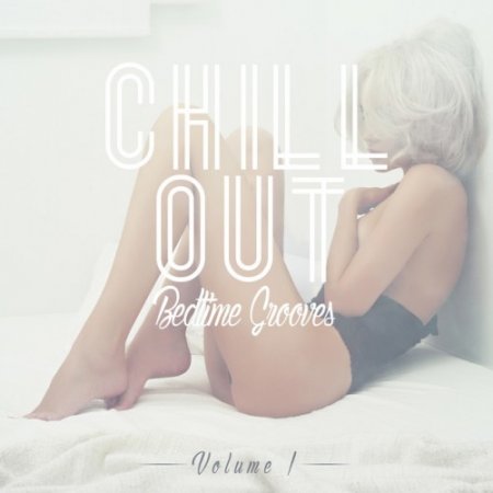 VA - Chillout Bedtime Grooves Vol.1 (2016)
