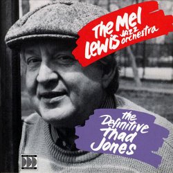 The Mel Lewis Jazz Orchestra - The Definitive Thad Jones, Vol.1 (1989)
