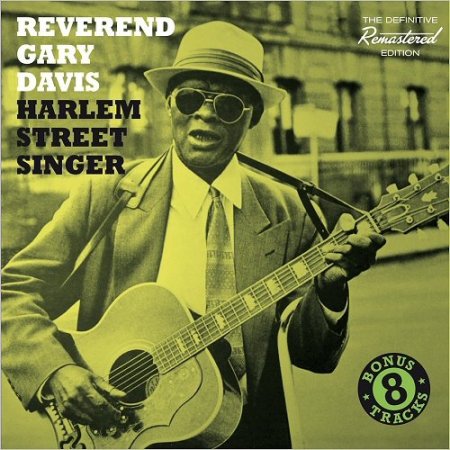 Rev. Gary Davis - Harlem Street Singer (Remastered Bonus Track Version) (2016)