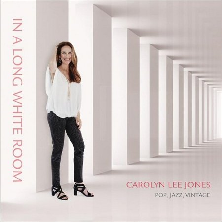 Carolyn Lee Jones - In A Long White Room (2016)