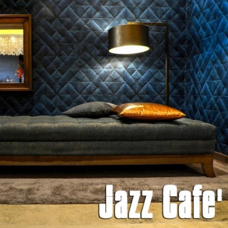 VA - Jazz Cafe Classic: Latin Contemporary and Swing Jazz (2016)