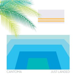 Cantoma - Just Landed (2016)